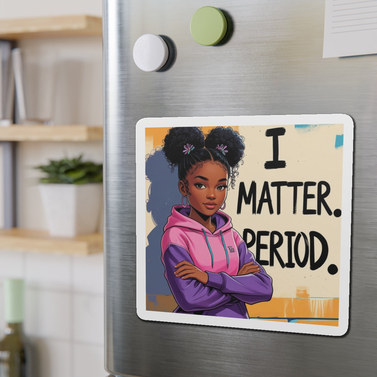 Empowering Die-Cut Magnets - 'I Matter. Period.' Decor for Personal Spaces, Great Gift for Teens, Activism, or Motivation