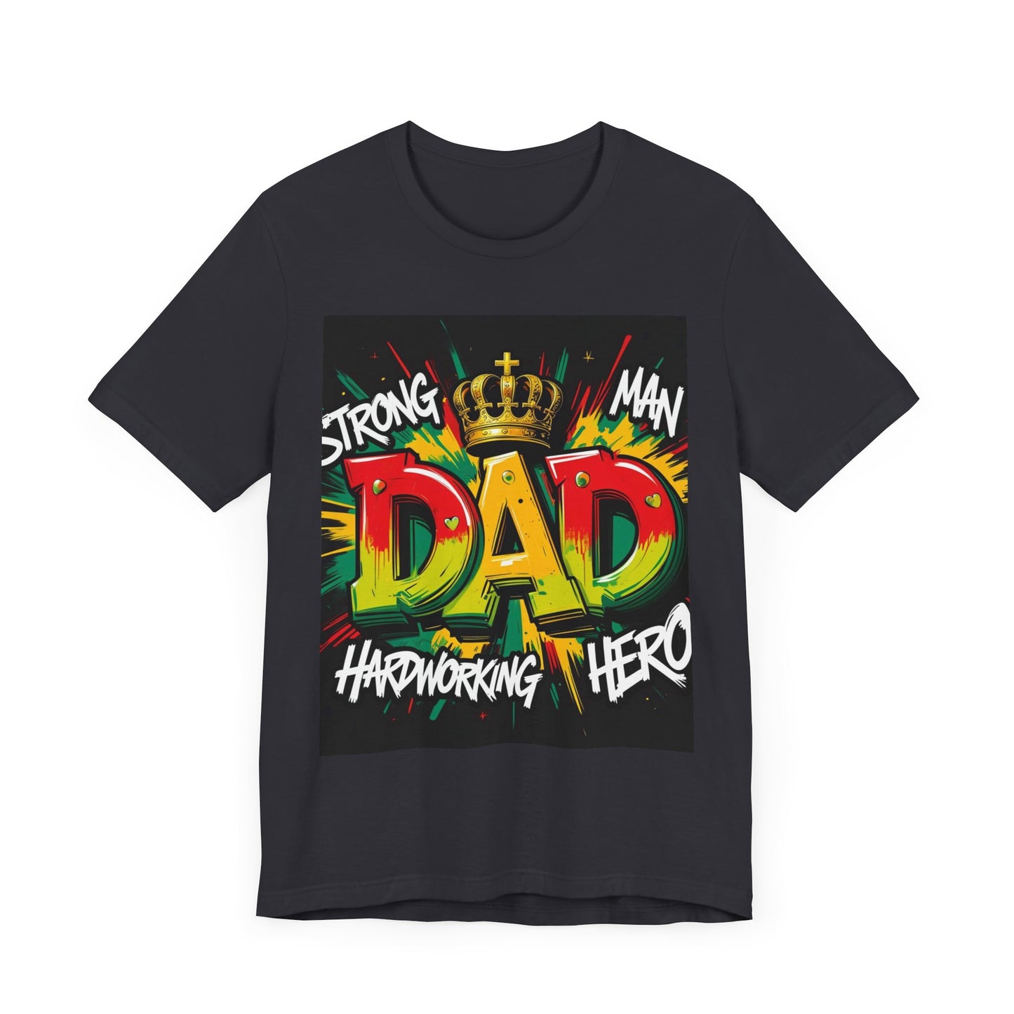 Strong Dad Graphic Tee - Perfect Father's Day Gift, Casual Summer Wear, Men's T-Shirt, Inspirational Apparel, Unique Dad Shirt