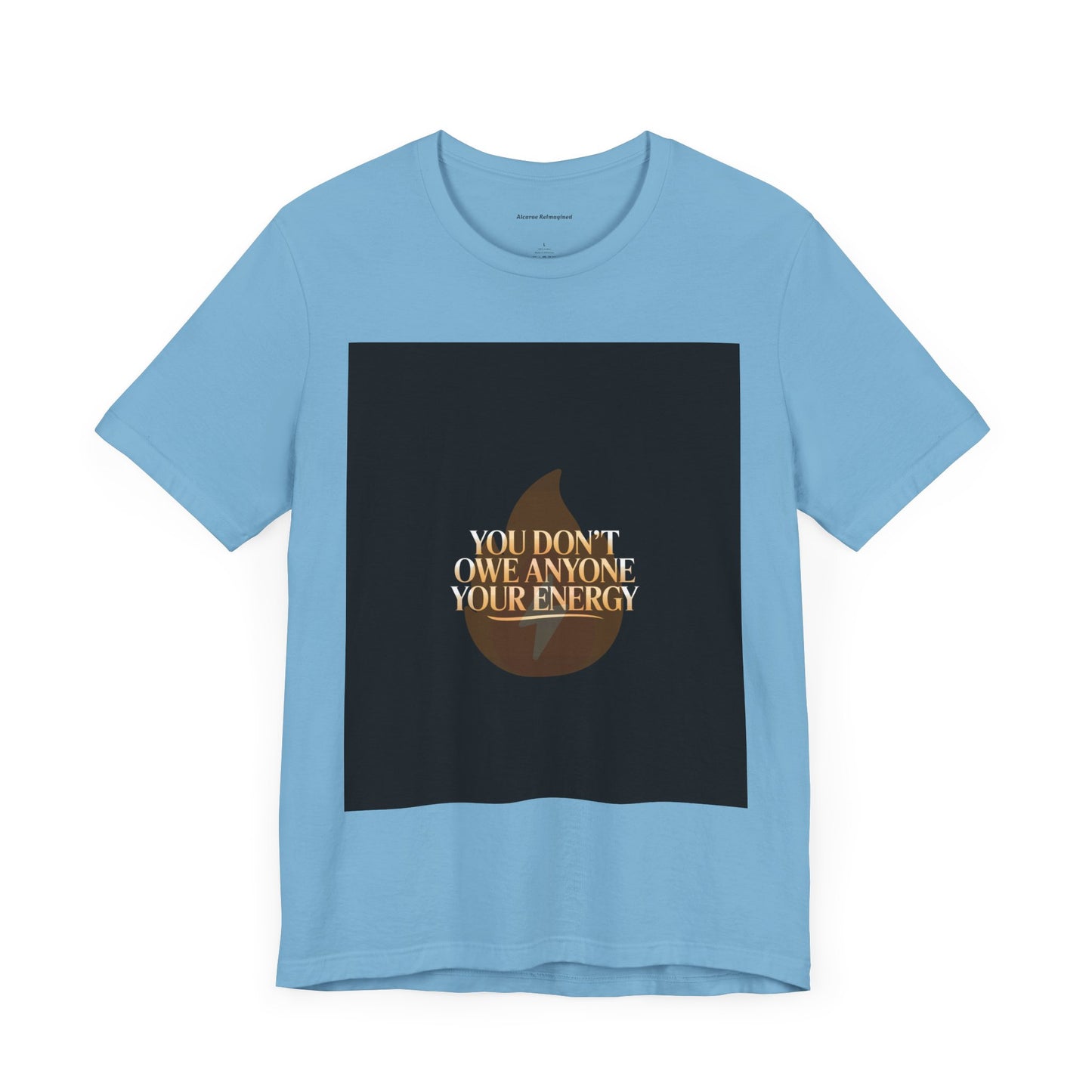 Motivational Quote Tee - "You Don't Owe Anyone Your Energy" Unisex Jersey Short Sleeve T-Shirt