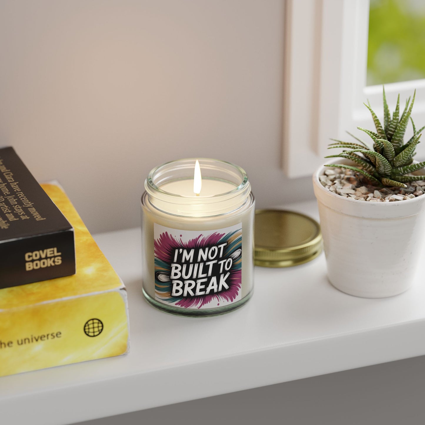 Inspirational Scented Candle - "I'm Not Built to Break" - Coconut Apricot Wax (4oz & 9oz)