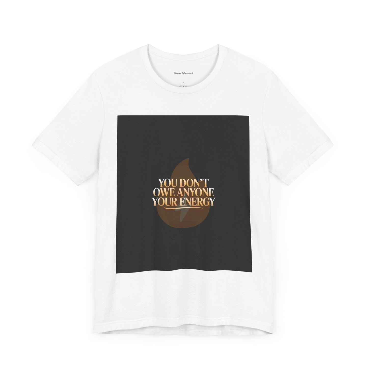 Motivational Quote Tee - "You Don't Owe Anyone Your Energy" Unisex Jersey Short Sleeve T-Shirt