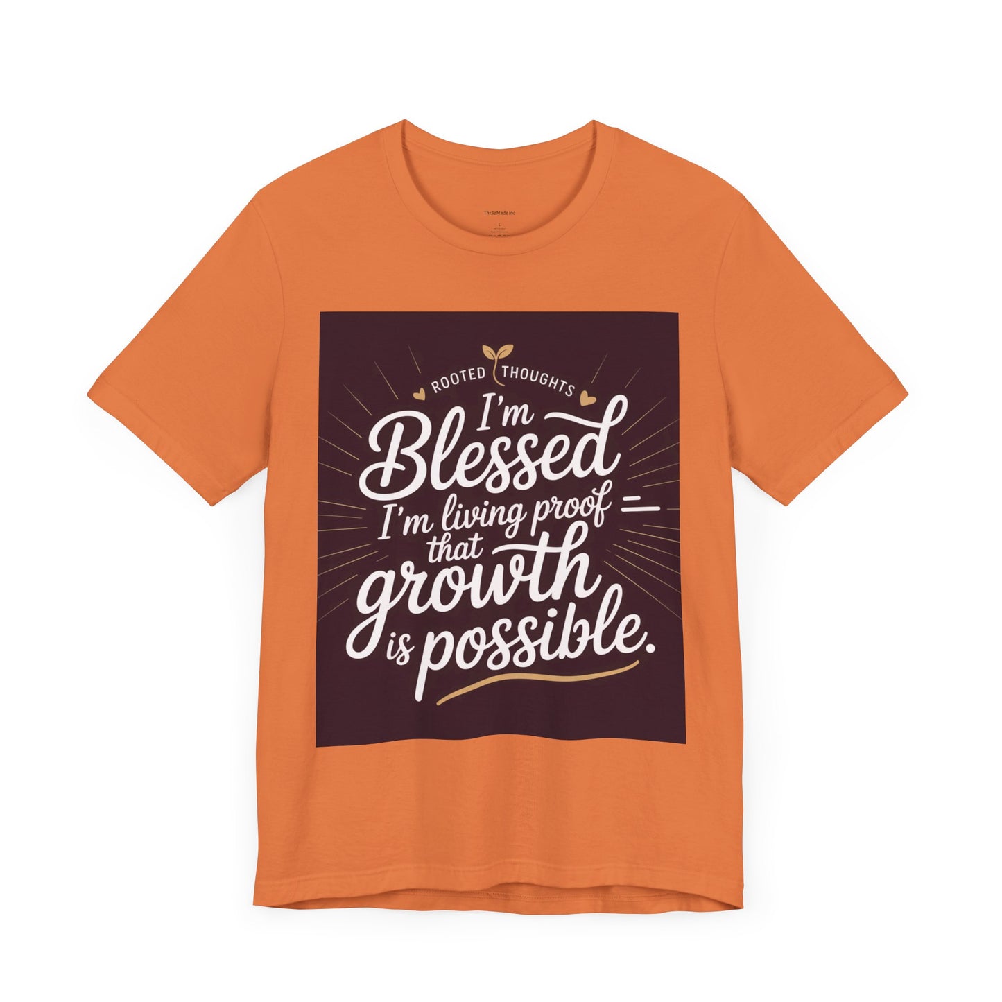 Unisex Growth Proof Tee - I'm Blessed, Inspirational Shirt, Motivational Gift, Spiritual Apparel, Positive Vibes, Everyday Wear
