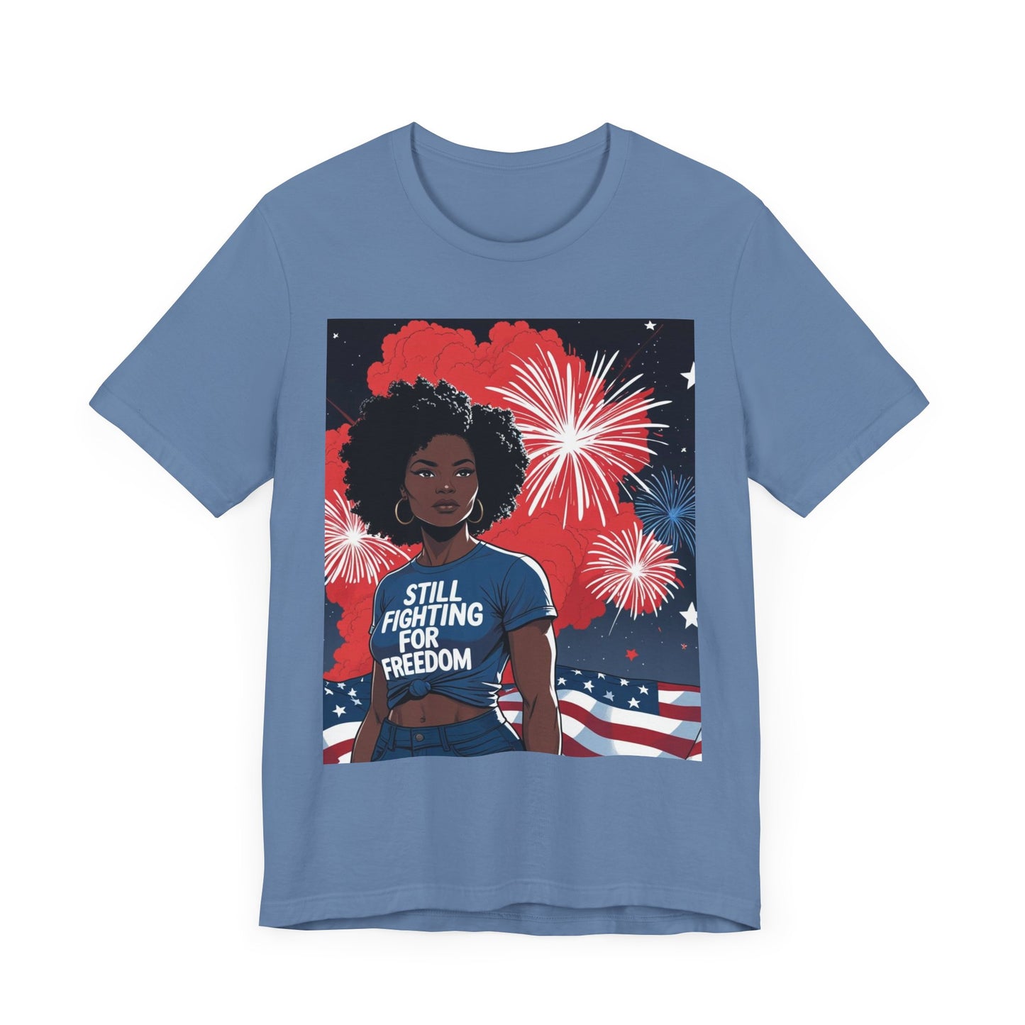 Patriotic Graphic Tee, Still Fighting for Freedom Shirt, Independence Day Outfit, Summer Casual Wear, Equality T-Shirt, Gift for Activists, 4Th of July