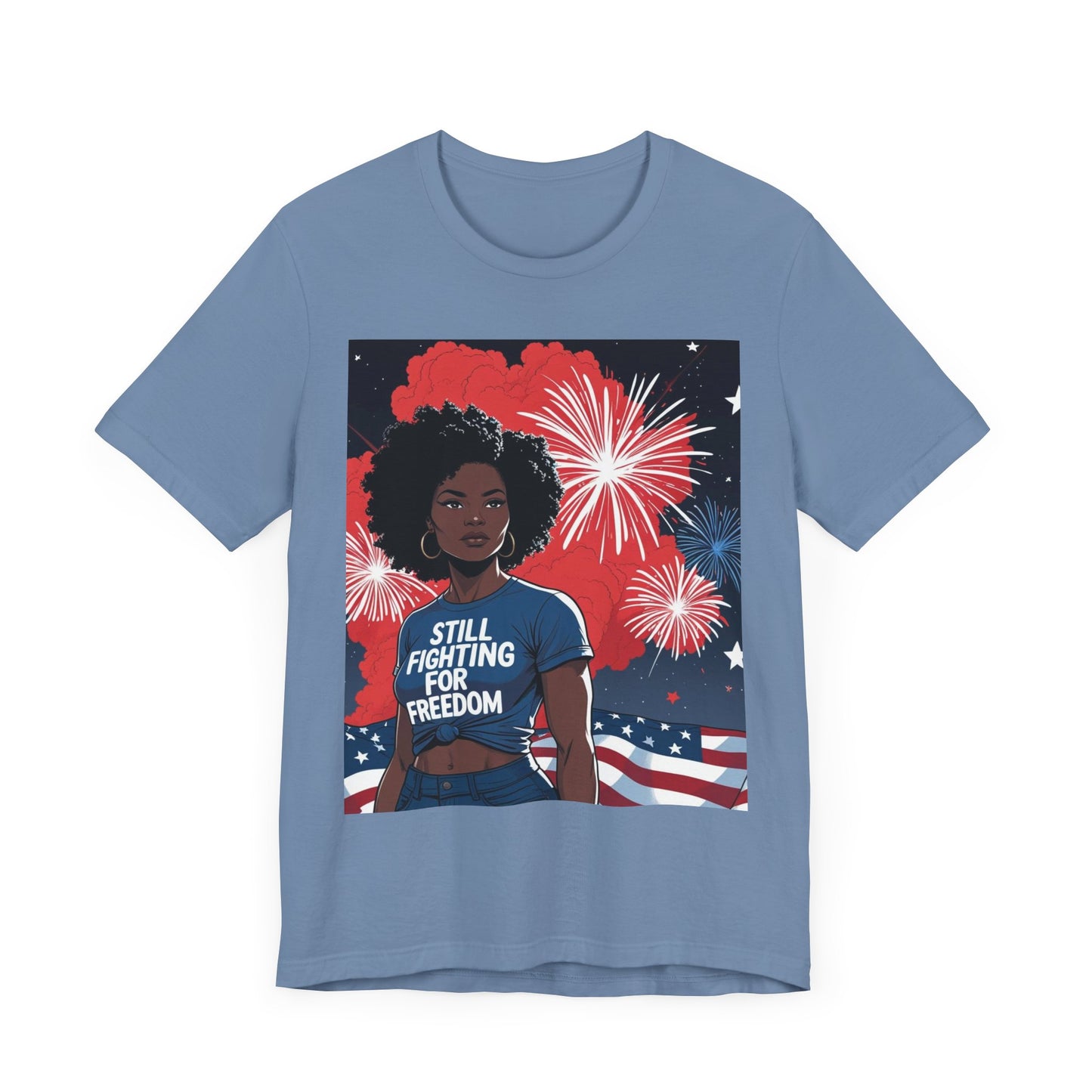 Patriotic Graphic Tee, Still Fighting for Freedom Shirt, Independence Day Outfit, Summer Casual Wear, Equality T-Shirt, Gift for Activists, 4Th of July
