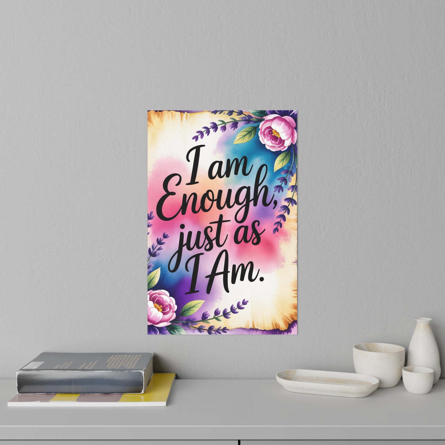 Organic Inspirational Wall Decal  'I Am Enough, Just As I Am'  Uplifting Home Decor, Gifts for Mom, Sister, Girlfriends