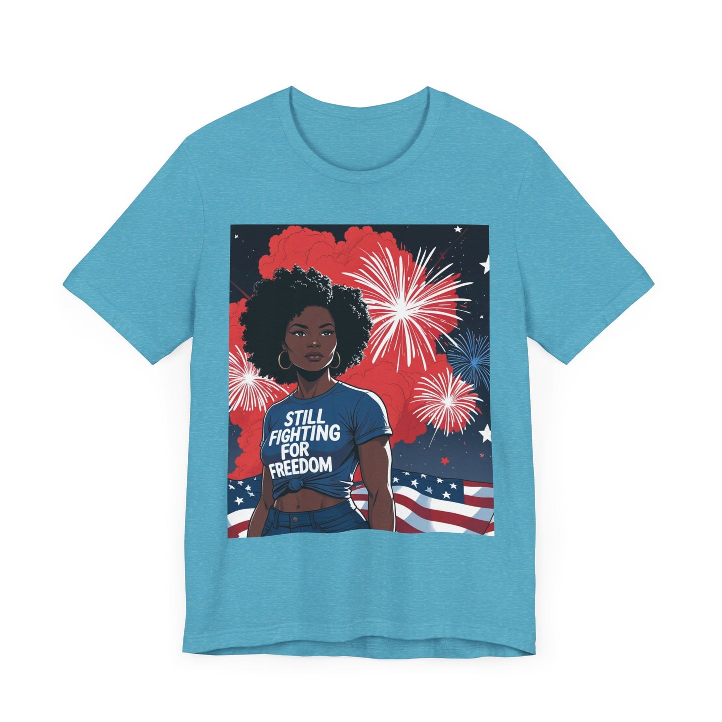 Patriotic Graphic Tee, Still Fighting for Freedom Shirt, Independence Day Outfit, Summer Casual Wear, Equality T-Shirt, Gift for Activists, 4Th of July