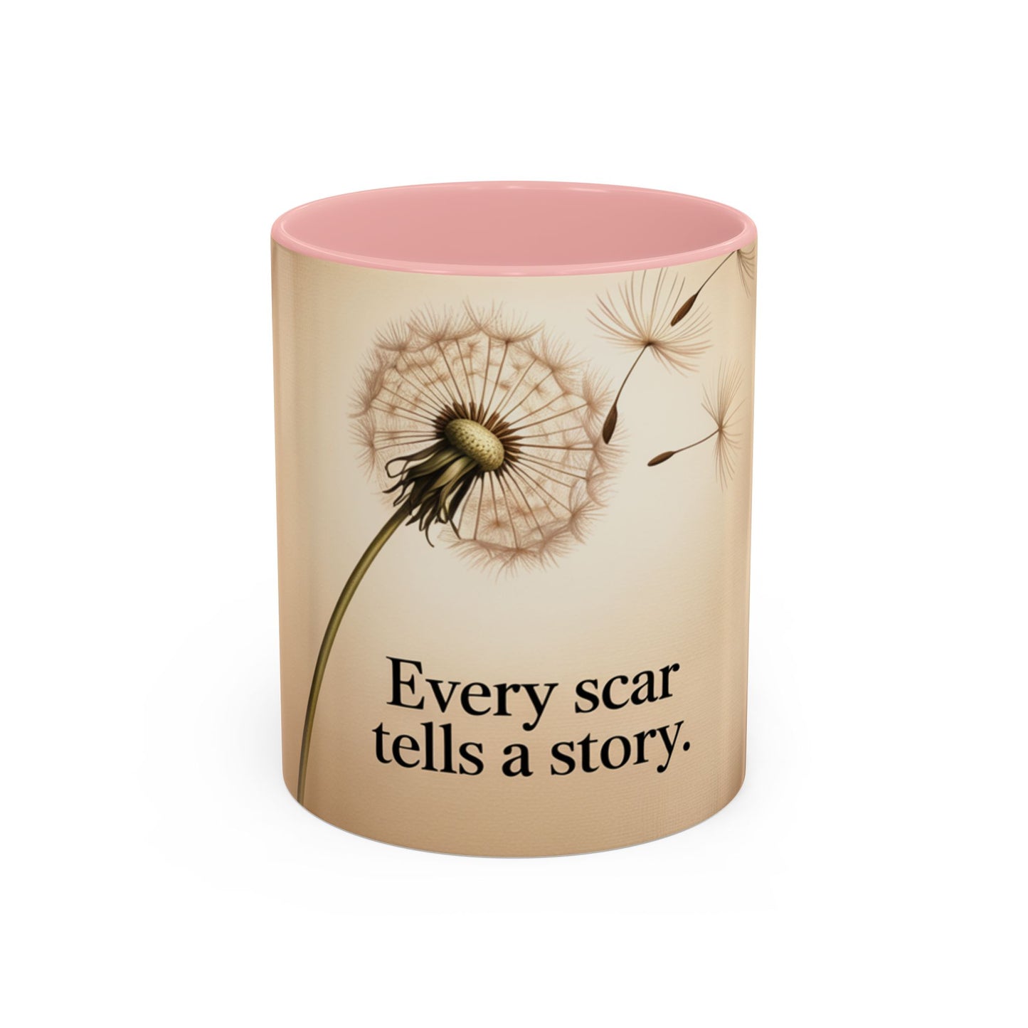 Dandelion Scar Inspirational Coffee Mug - Every Scar Tells a Story - 11/15oz