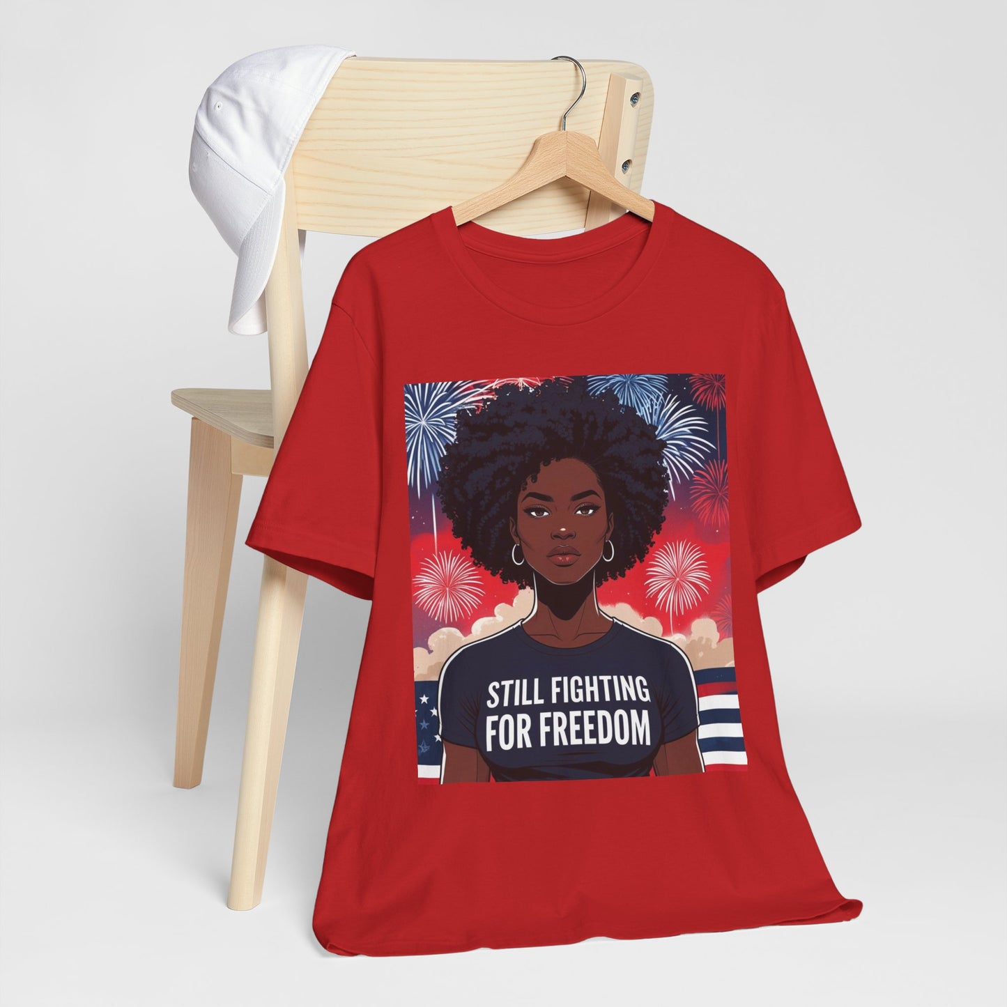 Empowerment Tee - Still Fighting for Freedom, Unisex Shirt, Activism Apparel, Independence Day Wear, Inspirational T-Shirt, Gift for Her, 4th of July