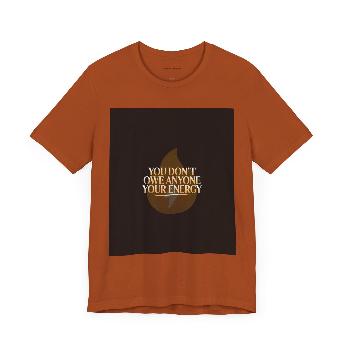 Motivational Quote Tee - "You Don't Owe Anyone Your Energy" Unisex Jersey Short Sleeve T-Shirt