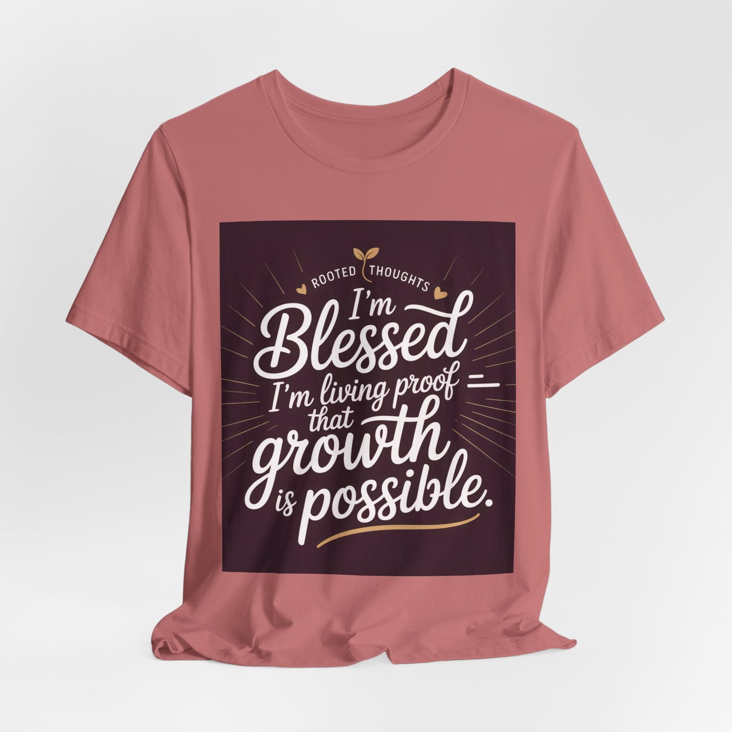 Unisex Growth Proof Tee - I'm Blessed, Inspirational Shirt, Motivational Gift, Spiritual Apparel, Positive Vibes, Everyday Wear