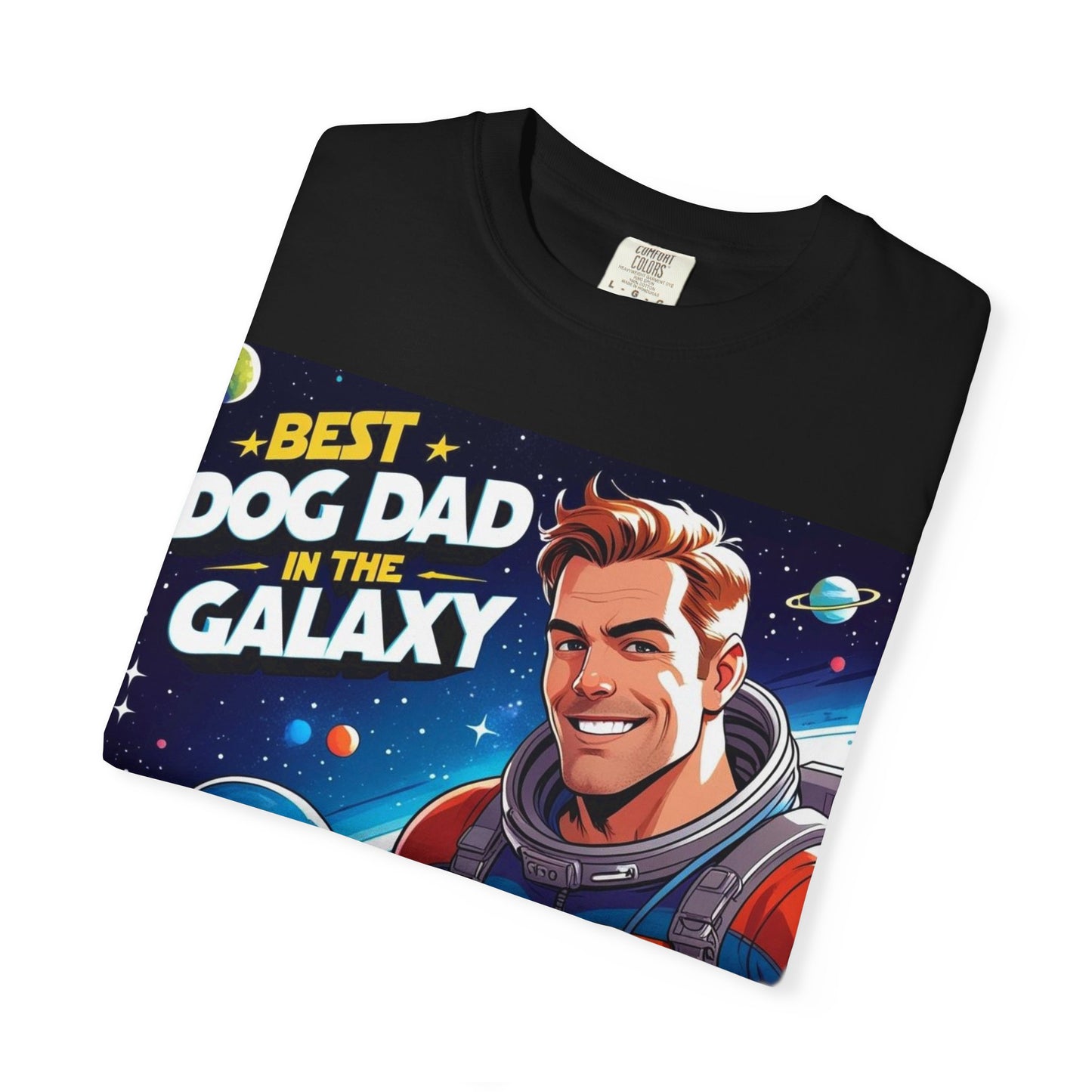 Best Dog Dad in the Galaxy Tee | Unisex Garment-Dyed T-shirt, Dog Lover Gift, Father's Day Shirt, Cute Dog Dad Apparel, Space Theme Tee