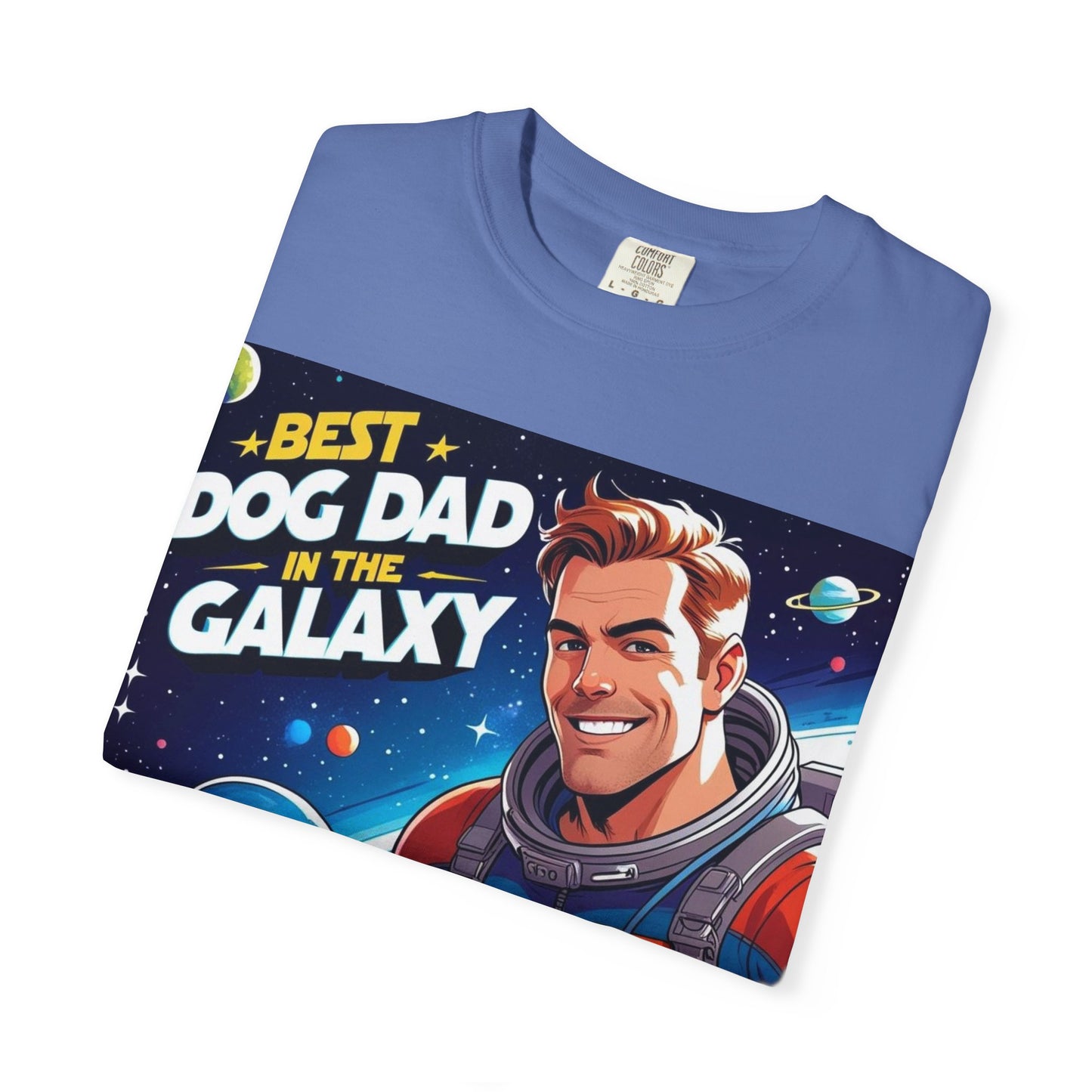 Best Dog Dad in the Galaxy Tee | Unisex Garment-Dyed T-shirt, Dog Lover Gift, Father's Day Shirt, Cute Dog Dad Apparel, Space Theme Tee