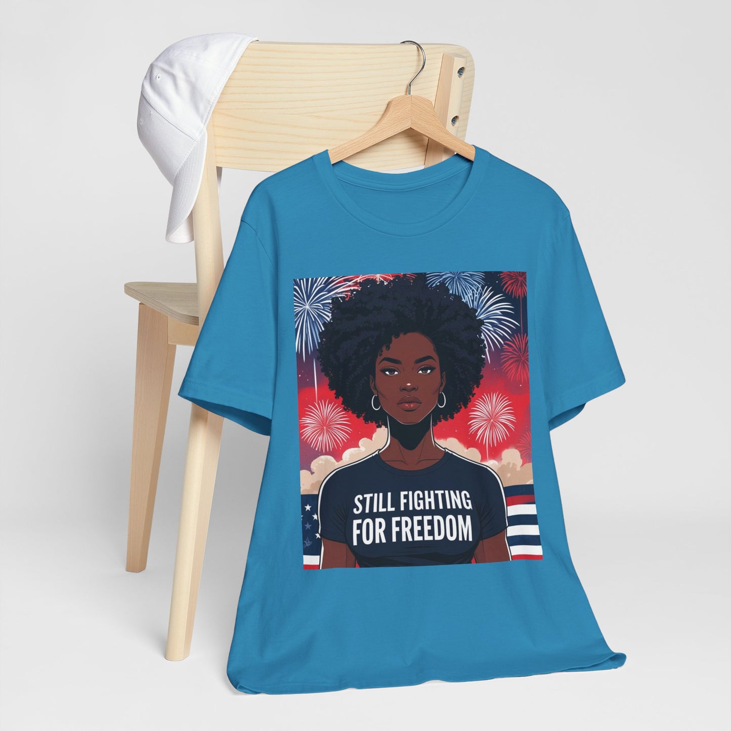 Empowerment Tee - Still Fighting for Freedom, Unisex Shirt, Activism Apparel, Independence Day Wear, Inspirational T-Shirt, Gift for Her, 4th of July