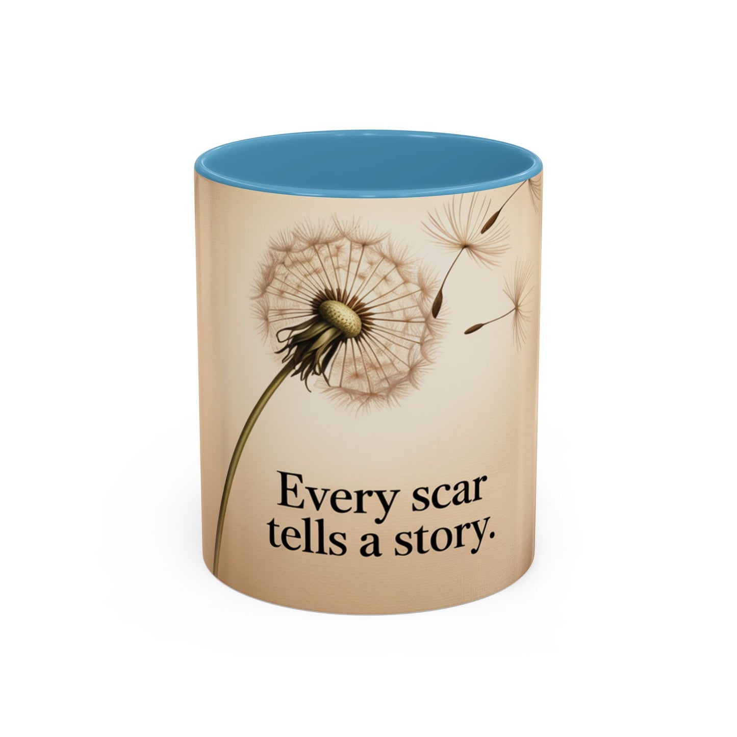 Dandelion Scar Inspirational Coffee Mug - Every Scar Tells a Story - 11/15oz