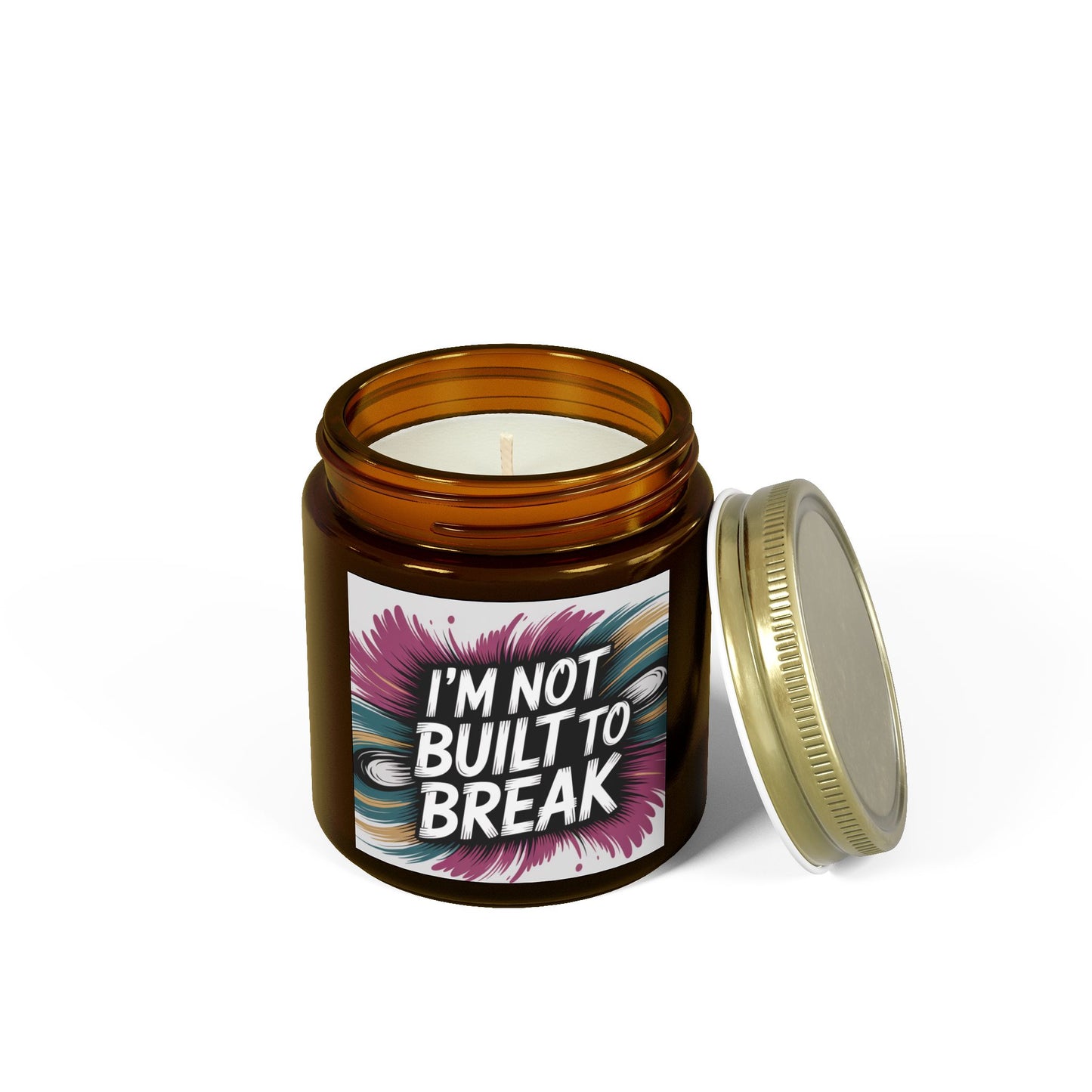 Inspirational Scented Candle - "I'm Not Built to Break" - Coconut Apricot Wax (4oz & 9oz)