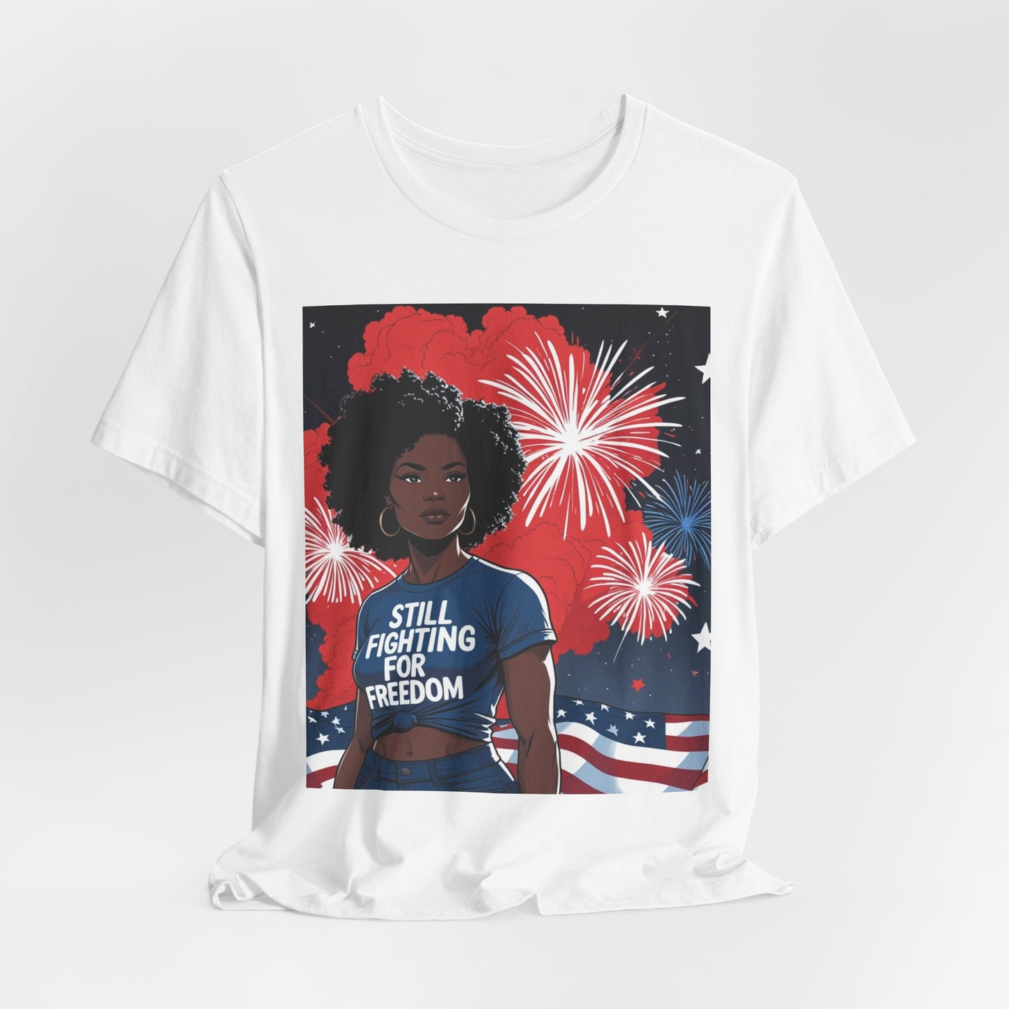 Patriotic Graphic Tee, Still Fighting for Freedom Shirt, Independence Day Outfit, Summer Casual Wear, Equality T-Shirt, Gift for Activists, 4Th of July