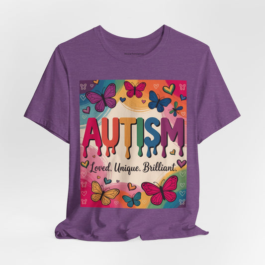 Autism Awareness Butterfly Tee  Loved, Unique, Brilliant Unisex Short Sleeve TShirt