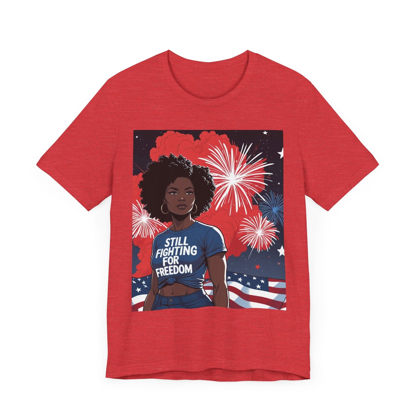 Patriotic Graphic Tee, Still Fighting for Freedom Shirt, Independence Day Outfit, Summer Casual Wear, Equality T-Shirt, Gift for Activists, 4Th of July