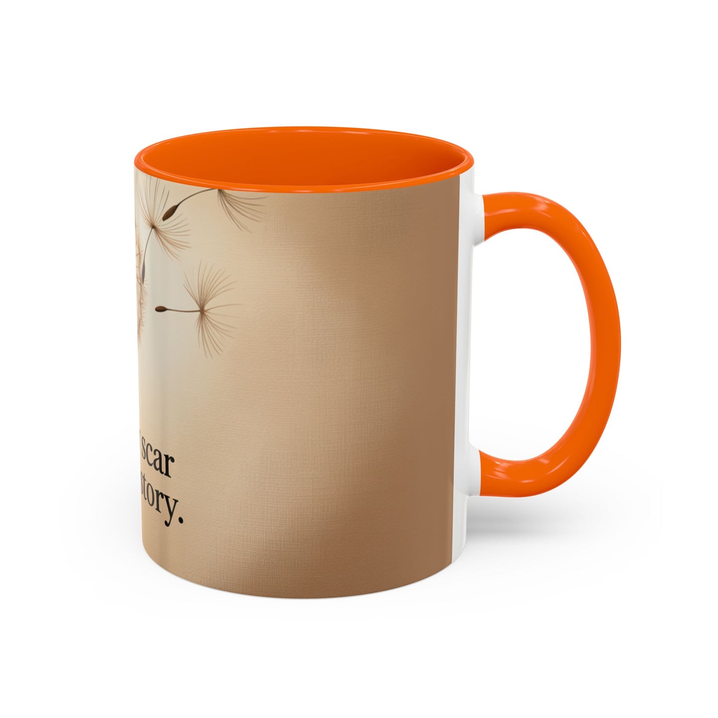 Dandelion Scar Inspirational Coffee Mug - Every Scar Tells a Story - 11/15oz