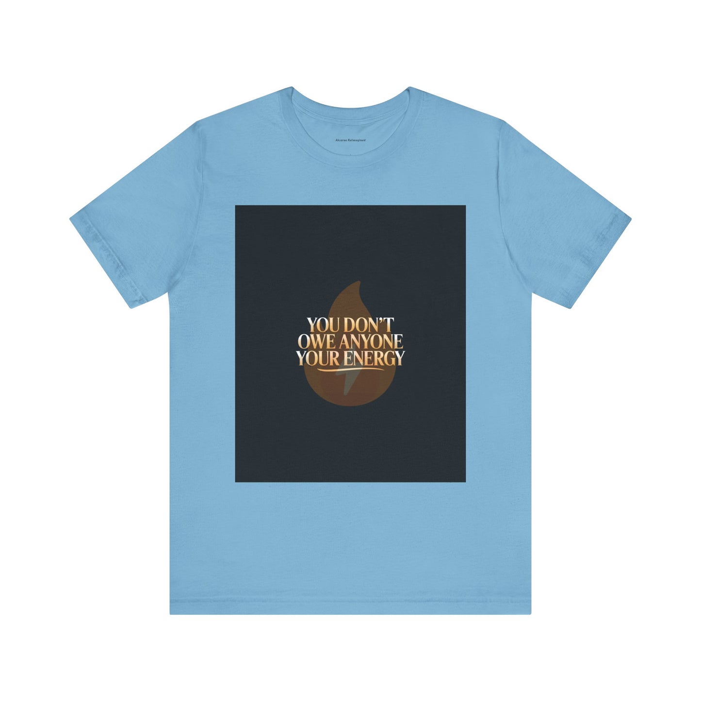 Motivational Quote Tee - "You Don't Owe Anyone Your Energy" Unisex Jersey Short Sleeve T-Shirt