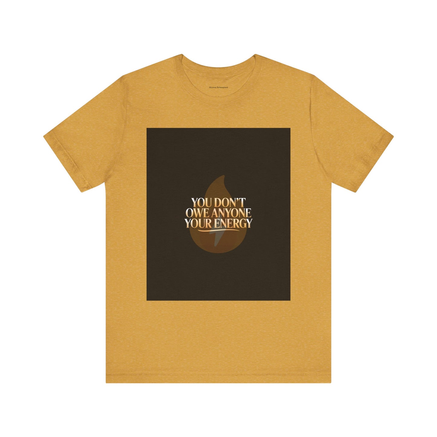 Motivational Quote Tee - "You Don't Owe Anyone Your Energy" Unisex Jersey Short Sleeve T-Shirt