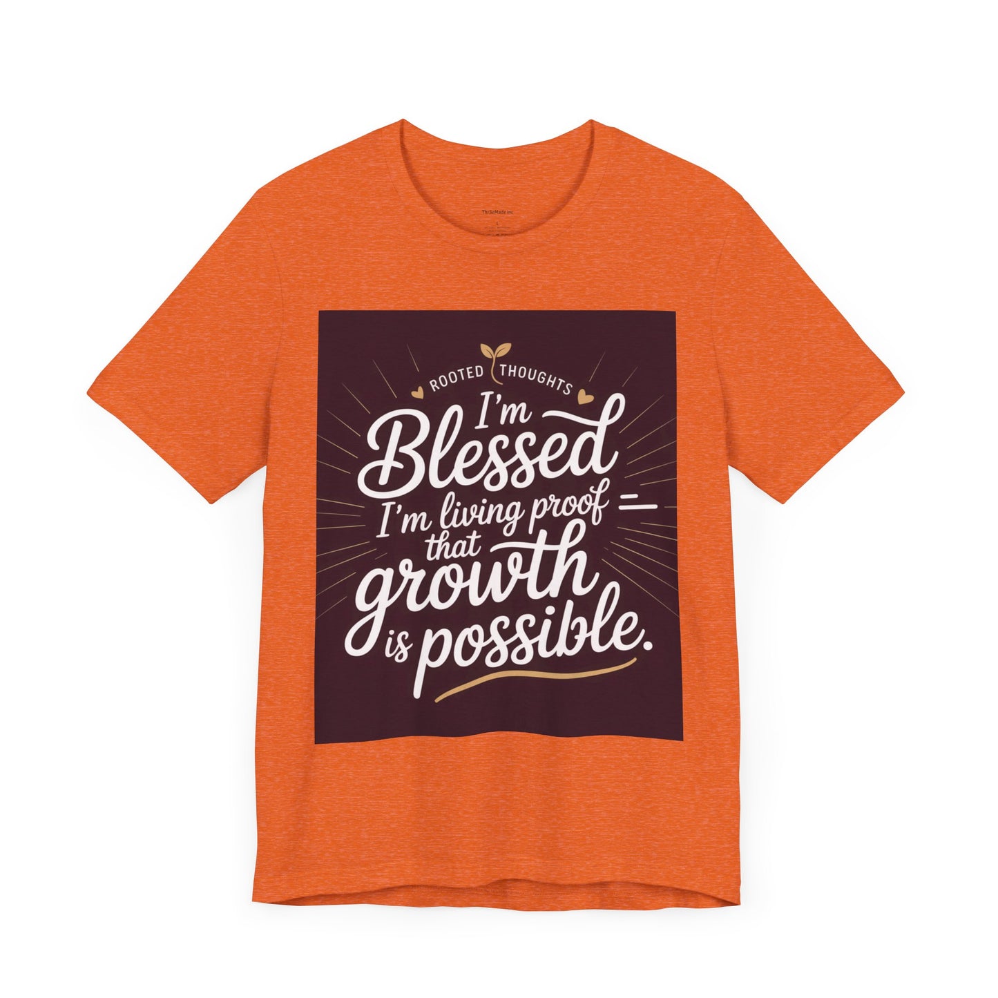 Unisex Growth Proof Tee - I'm Blessed, Inspirational Shirt, Motivational Gift, Spiritual Apparel, Positive Vibes, Everyday Wear