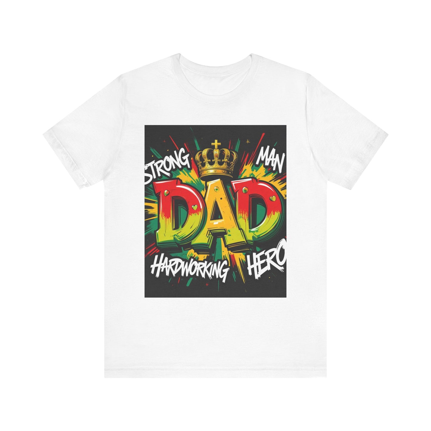 Strong Dad Graphic Tee - Perfect Father's Day Gift, Casual Summer Wear, Men's T-Shirt, Inspirational Apparel, Unique Dad Shirt