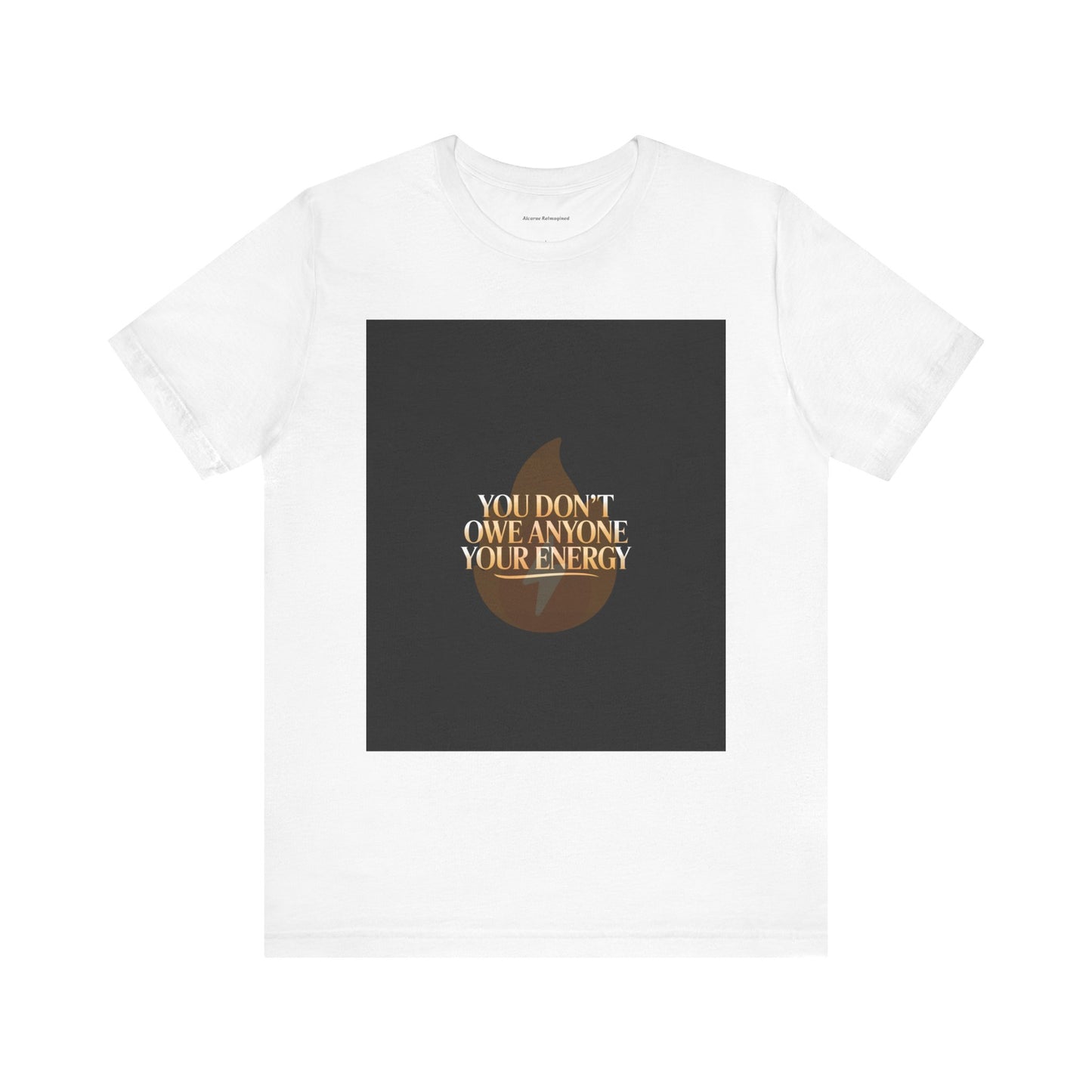 Motivational Quote Tee - "You Don't Owe Anyone Your Energy" Unisex Jersey Short Sleeve T-Shirt