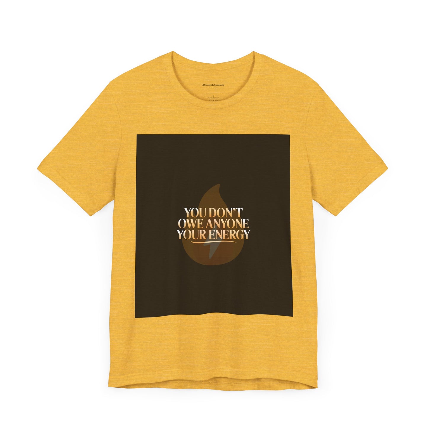 Motivational Quote Tee - "You Don't Owe Anyone Your Energy" Unisex Jersey Short Sleeve T-Shirt