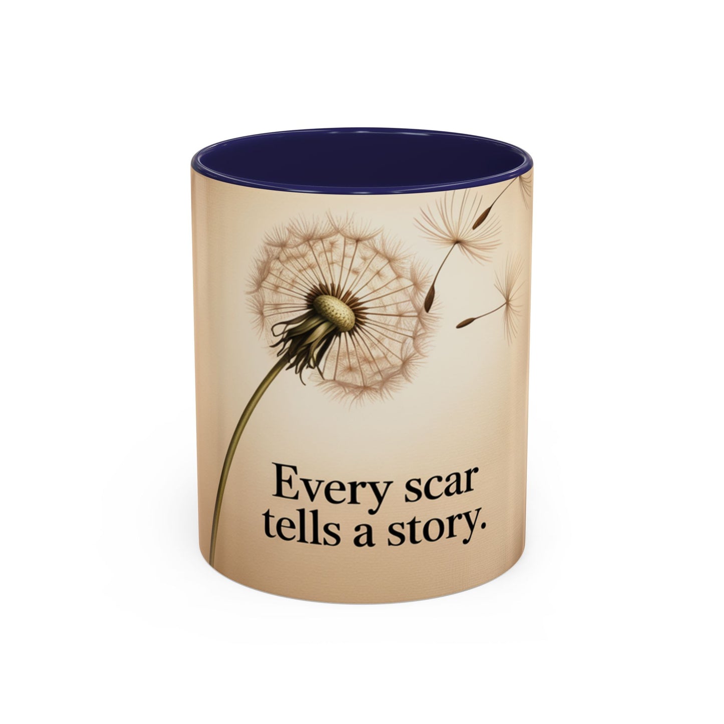 Dandelion Scar Inspirational Coffee Mug - Every Scar Tells a Story - 11/15oz
