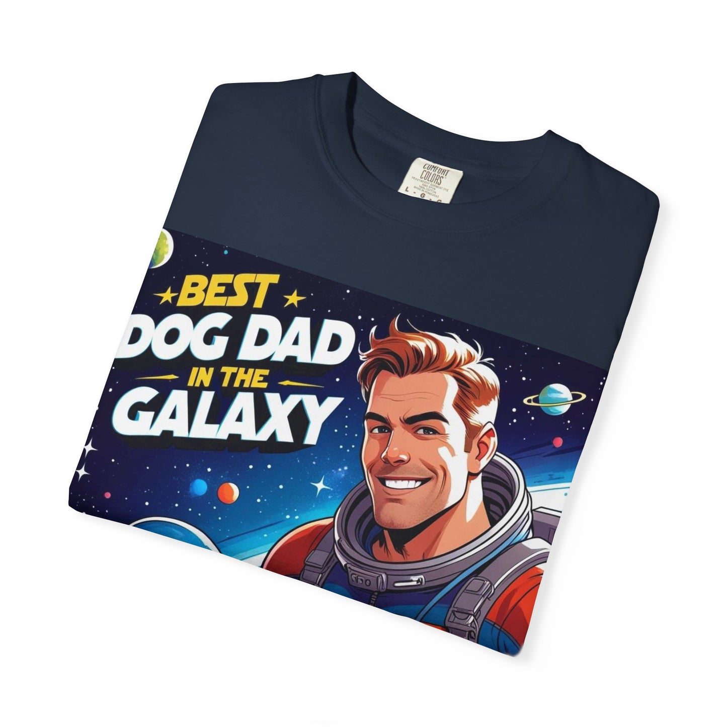 Best Dog Dad in the Galaxy Tee | Unisex Garment-Dyed T-shirt, Dog Lover Gift, Father's Day Shirt, Cute Dog Dad Apparel, Space Theme Tee