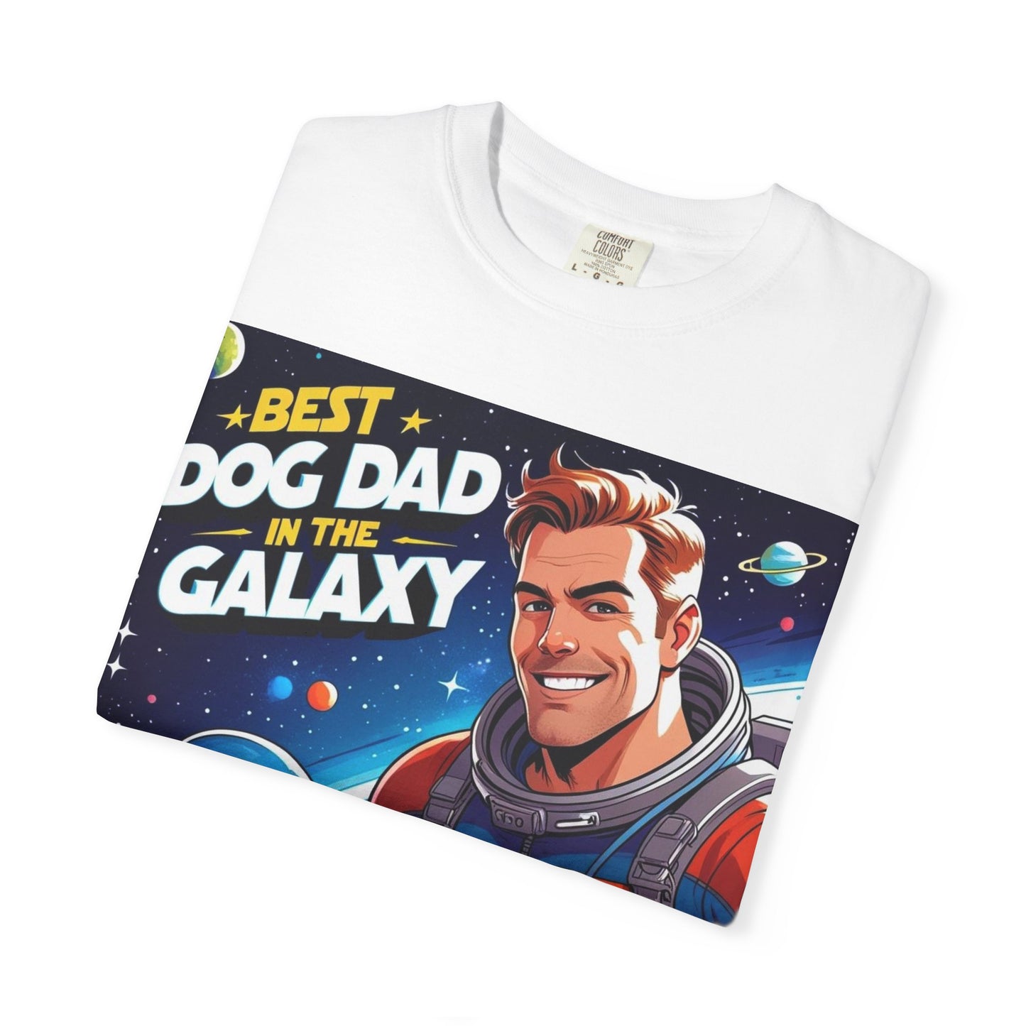 Best Dog Dad in the Galaxy Tee | Unisex Garment-Dyed T-shirt, Dog Lover Gift, Father's Day Shirt, Cute Dog Dad Apparel, Space Theme Tee