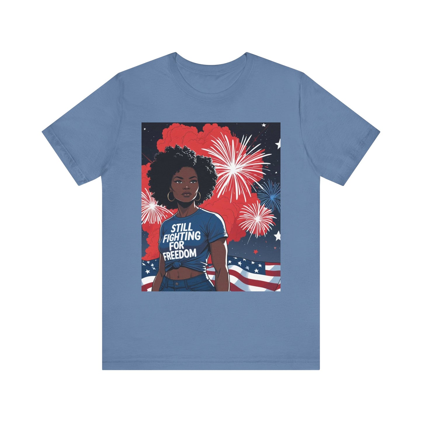 Patriotic Graphic Tee, Still Fighting for Freedom Shirt, Independence Day Outfit, Summer Casual Wear, Equality T-Shirt, Gift for Activists, 4Th of July