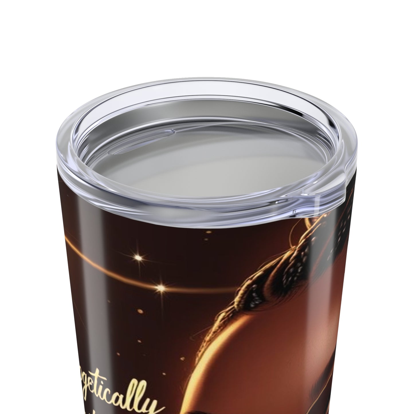 Stylish Tumbler for Confident Souls - Unapologetically Radiant Mug, Travel Cup, Motivational Gift, Unique Drinkware, Sip in Style
