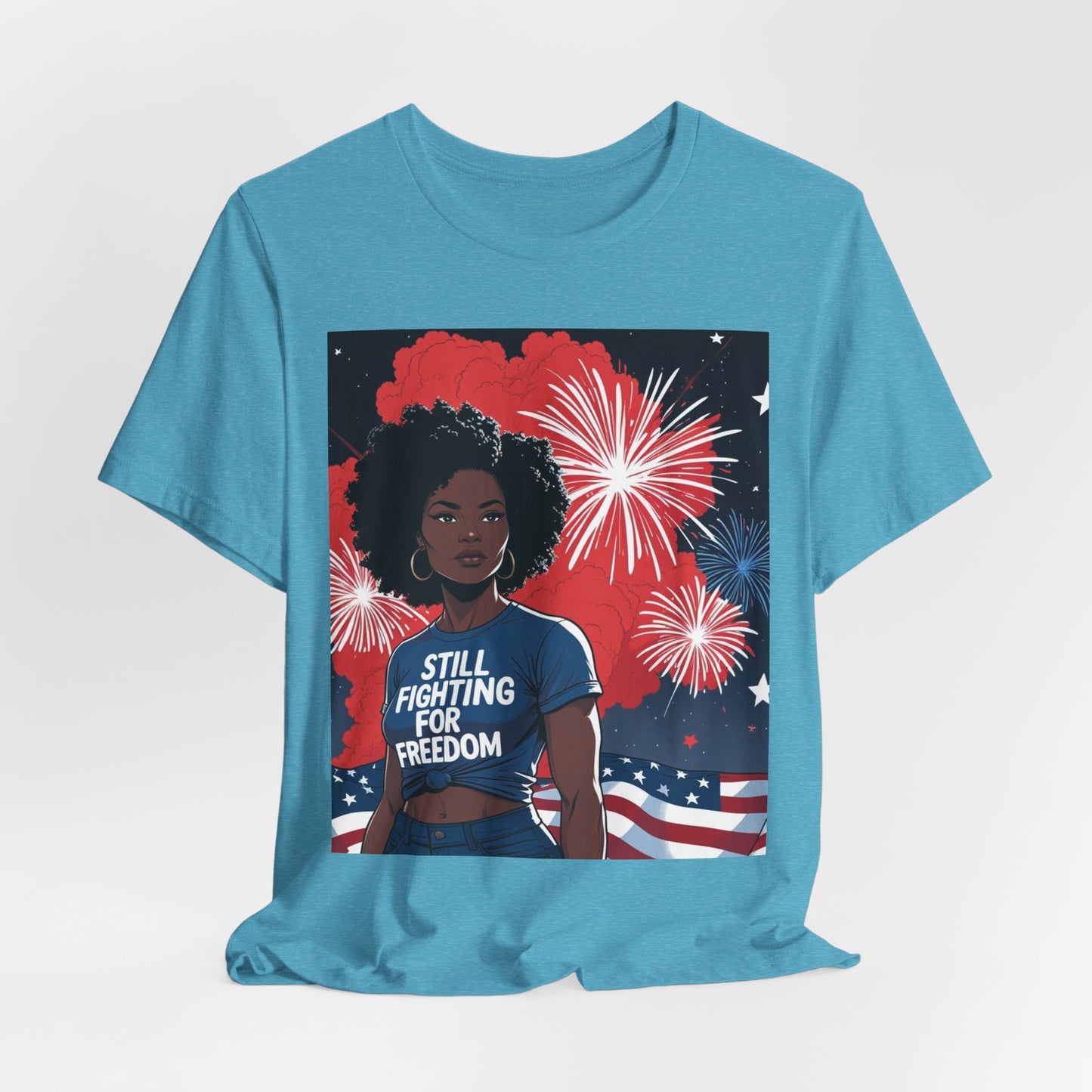 Patriotic Graphic Tee, Still Fighting for Freedom Shirt, Independence Day Outfit, Summer Casual Wear, Equality T-Shirt, Gift for Activists, 4Th of July