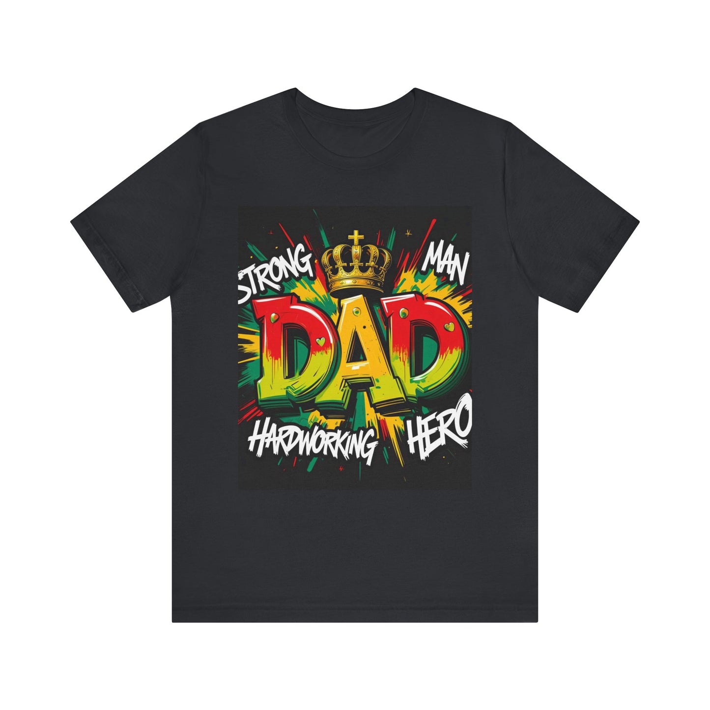 Strong Dad Graphic Tee - Perfect Father's Day Gift, Casual Summer Wear, Men's T-Shirt, Inspirational Apparel, Unique Dad Shirt