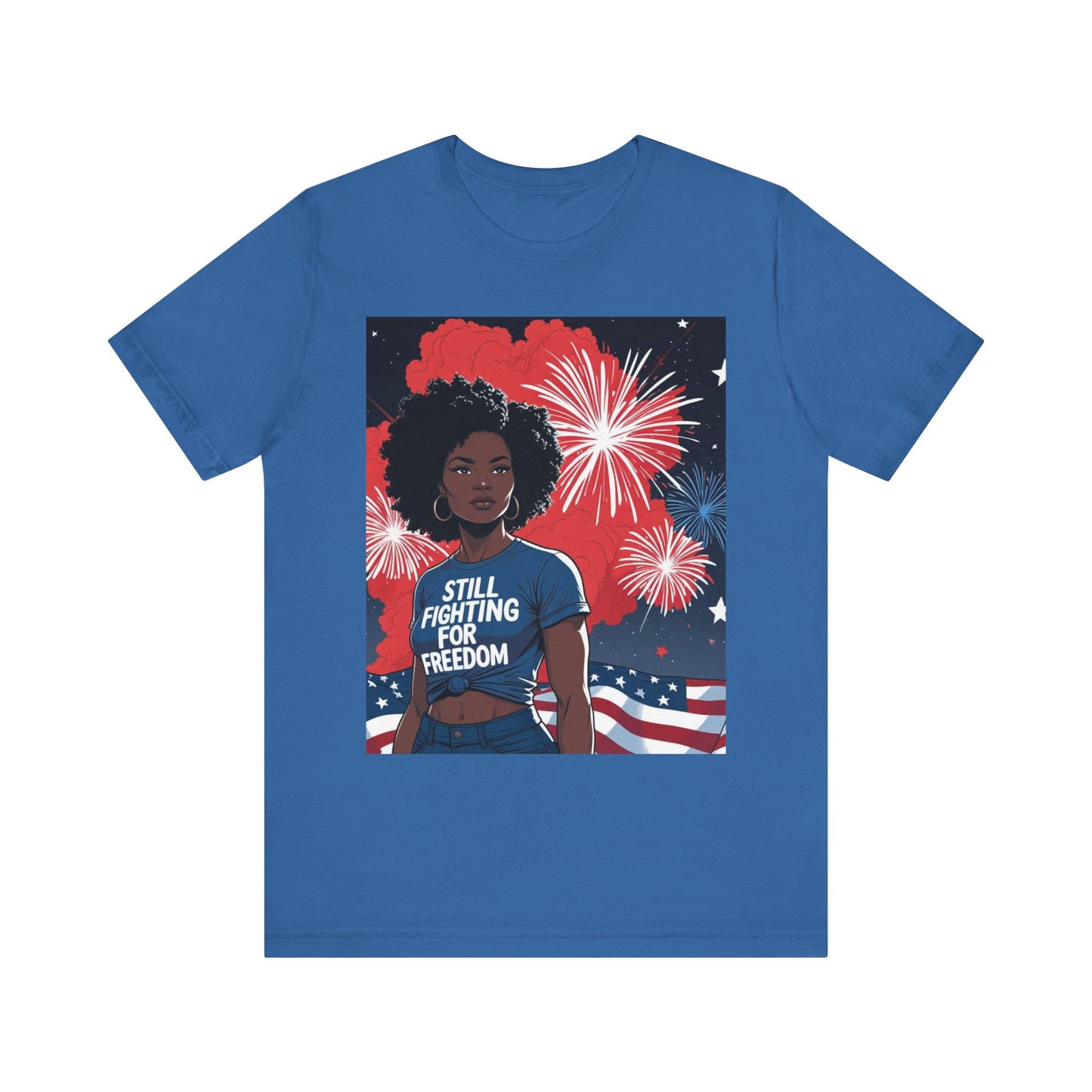 Patriotic Graphic Tee, Still Fighting for Freedom Shirt, Independence Day Outfit, Summer Casual Wear, Equality T-Shirt, Gift for Activists, 4Th of July