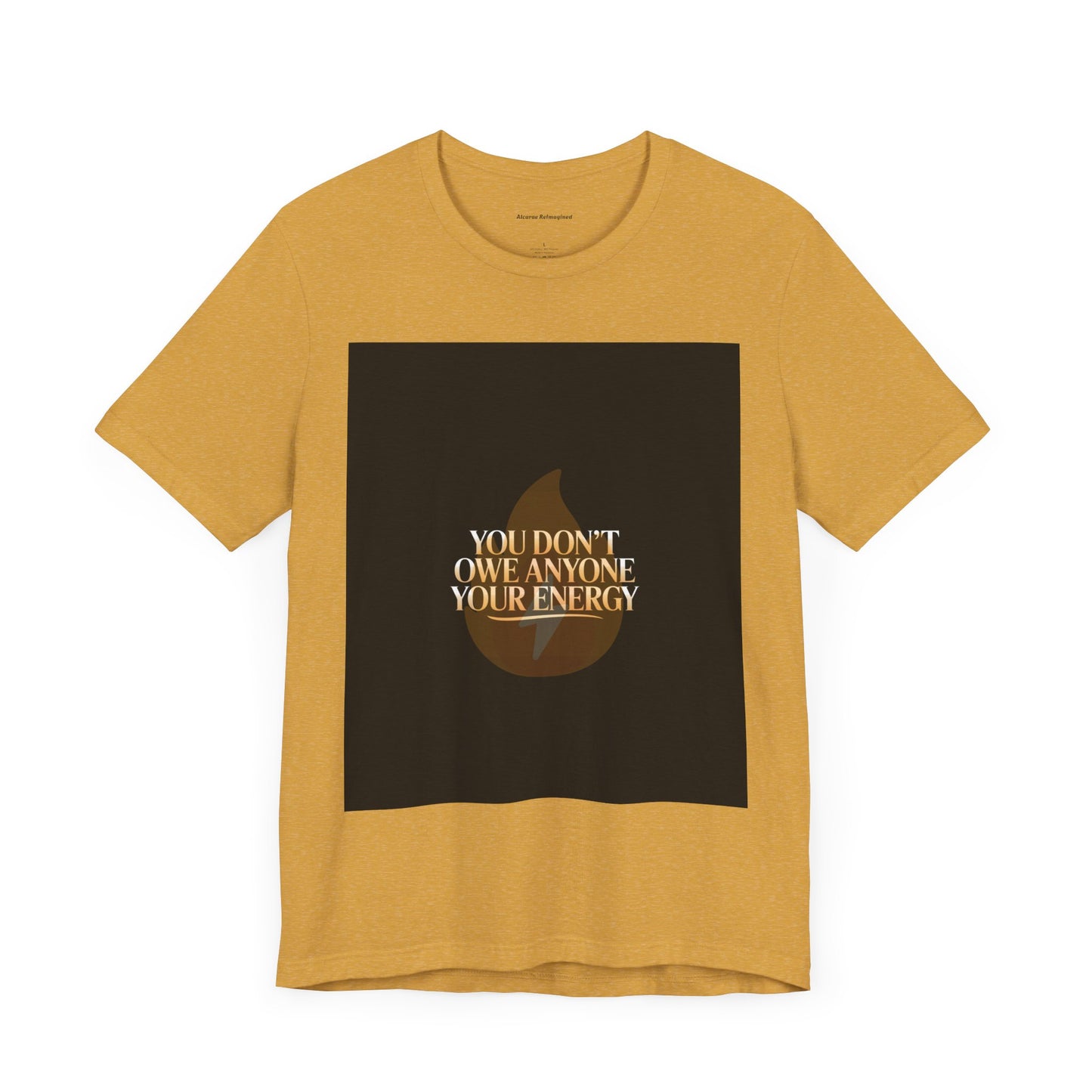 Motivational Quote Tee - "You Don't Owe Anyone Your Energy" Unisex Jersey Short Sleeve T-Shirt